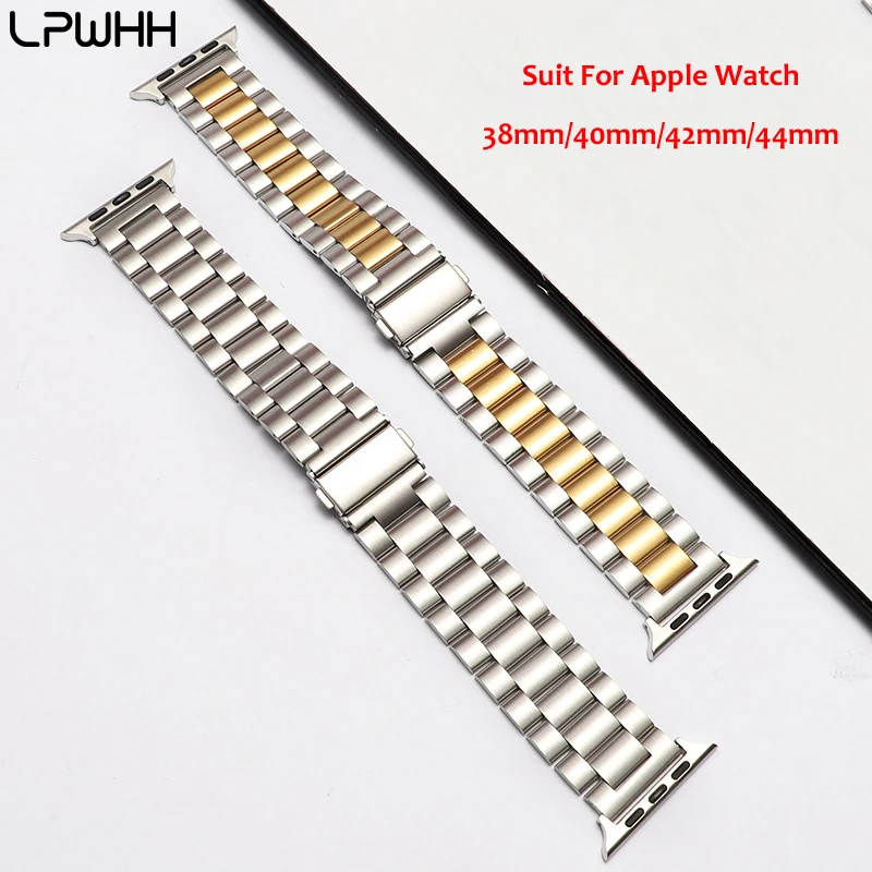 

LPWHH Stainless Steel Watchband For Apple Watch Band 42mm 44mm Solid Three Steel Strips For Iwatch 4 bands 40 mm 38mm Strap Band