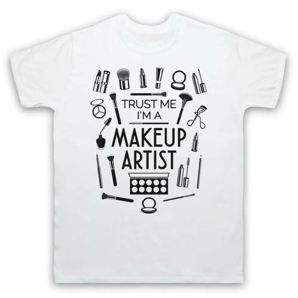 

Trust Me I'M A Makeup Artist Mua Mascara Lipstick Pen 2019 New Fashion Summer Short Sleeve Cotton Design T Shirt Online