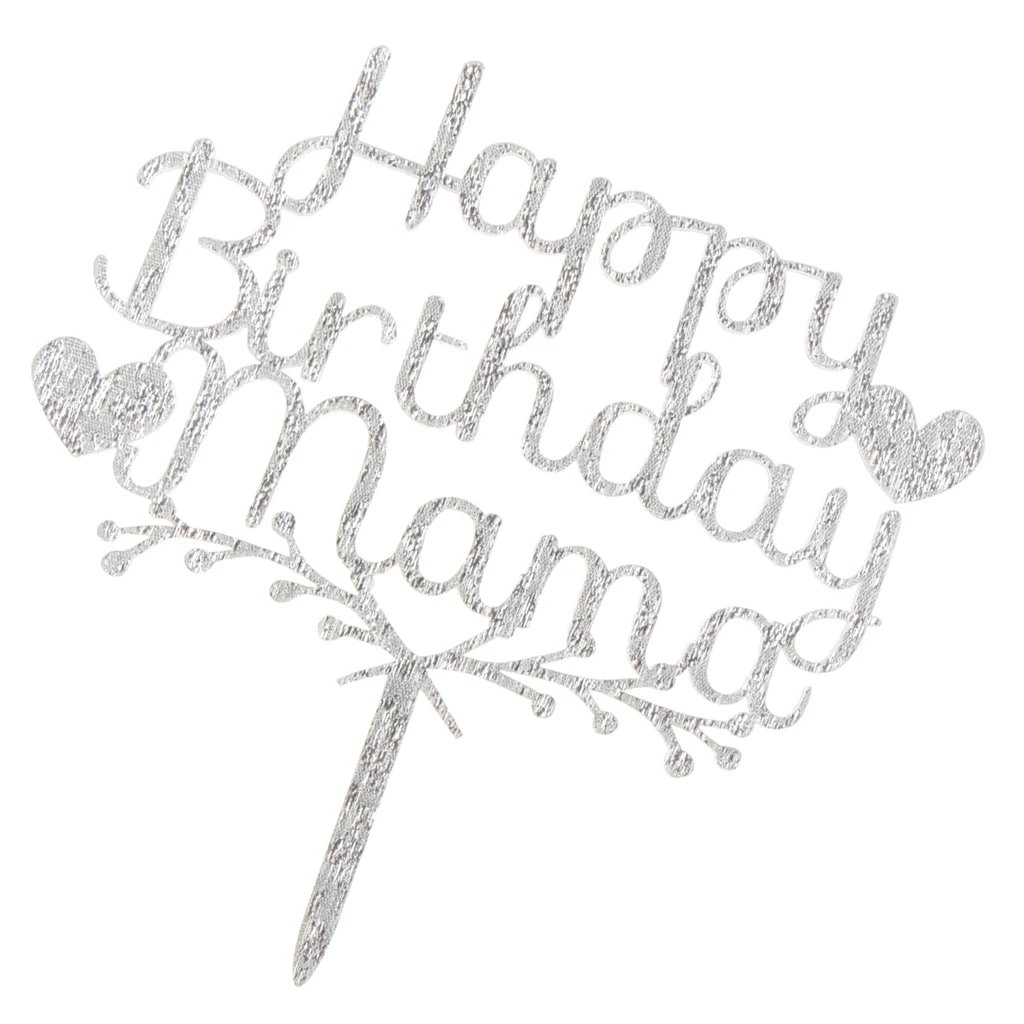 Happy Birthday Mama Acrylic Cake Topper Party Supplier Decoration Birthday Party Cake Centerpieces Silver/Gold/Red 
