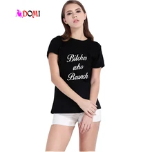 2016 Summer T shirt Women BITCH WHO BWNCH Printed T-shirt Short Sleeve Funny Tops
