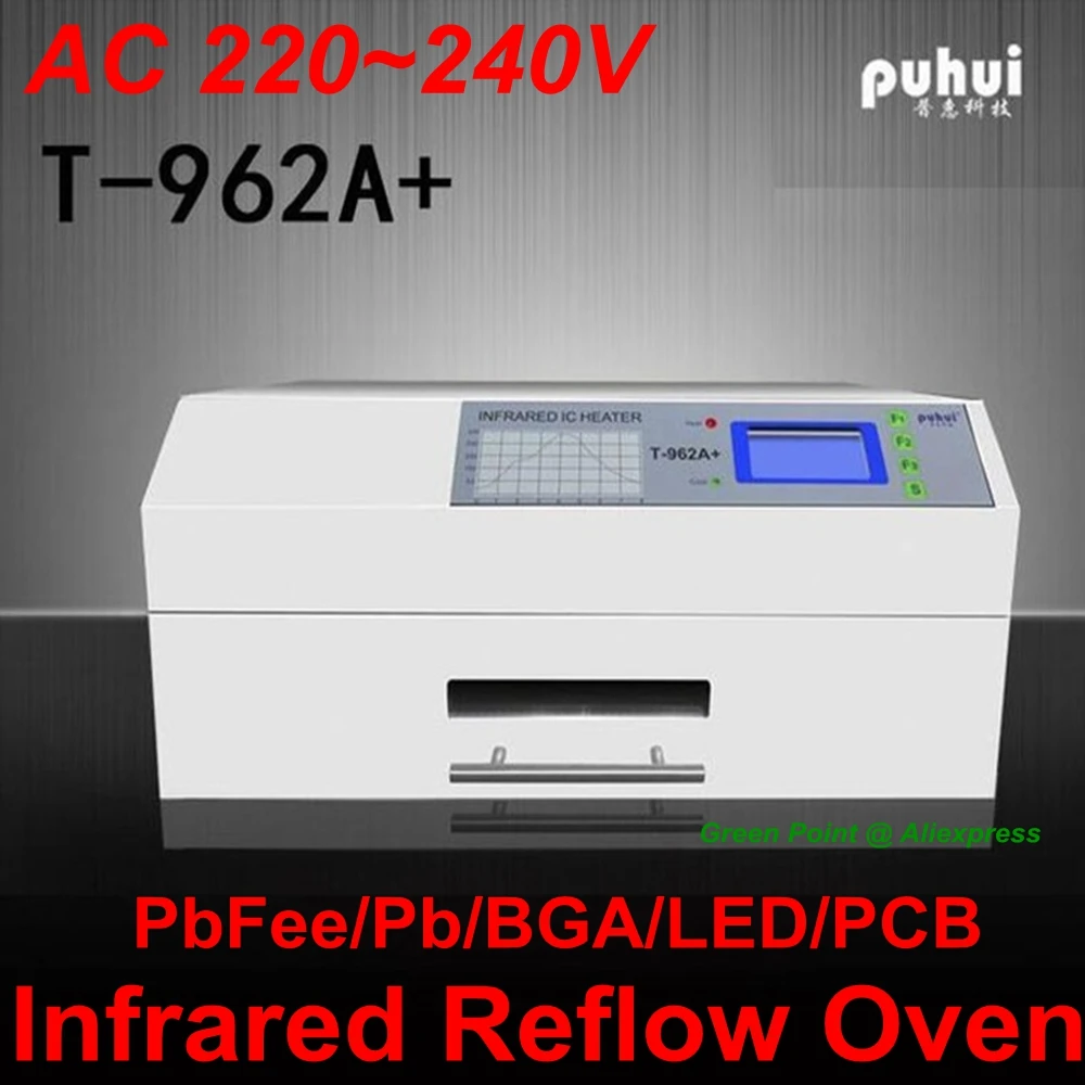 

New PUHUI T-962A+ Reflow Oven Infrared IC Heater T962A+ SMD SMT Rework Station T 962A BGA Welder