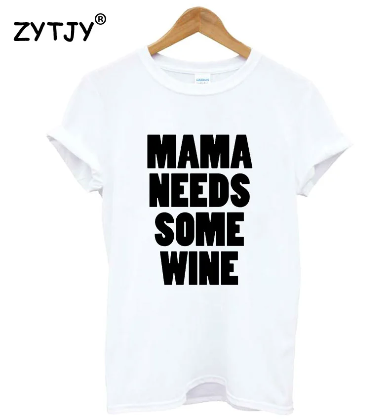 

MAMA Needs Some Wine letters Print Women t shirt Cotton Casual Funny tshirts For Yong Girl Top Tee 6 Colors Drop Ship H-154