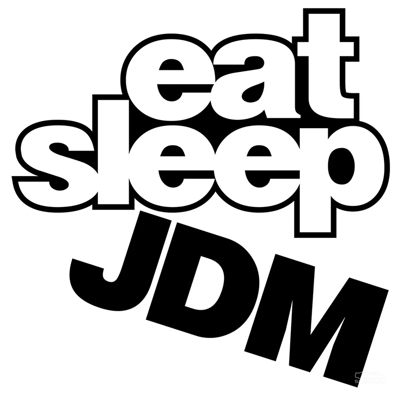 Eat sleep JDM автомобильные стены окна стикер графическая наклейка для автомобиля s