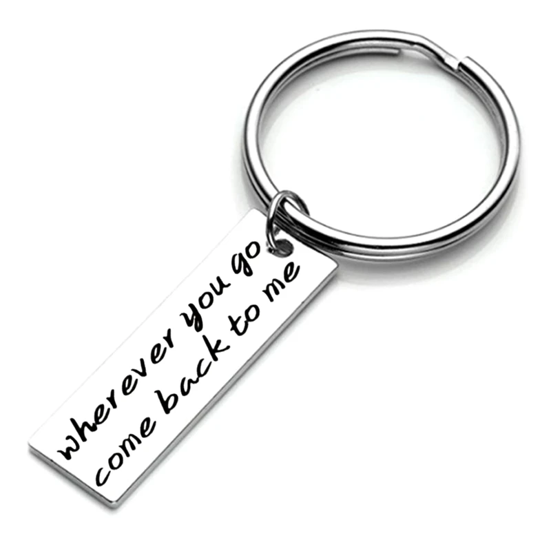 

Fashion Women Men Jewelry Engraved Wherever You Go Come Back To Me Couples Keychain
