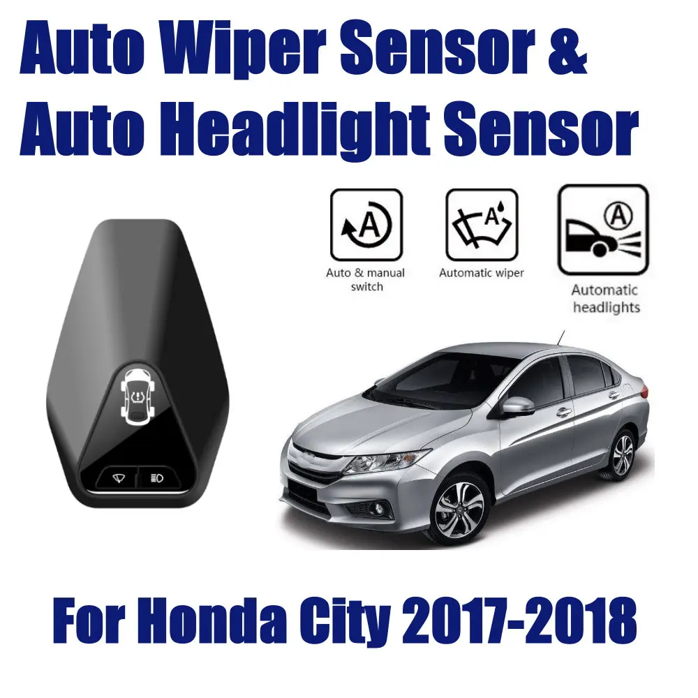 

For Honda City 2017-2018 Car Rain Wiper Headlight Sensor TPMS Auto Driving Smart Wipers Spotlight Sensors Assistant