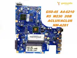 Оригинал для lenovo G50-45 Материнская плата ноутбука G50-45 A4-6210 R5 M230 2 Гб ACLU5ACLU6 NM-A281 протестирована хорошая бесплатная доставка