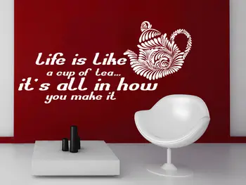 

Wall Vinyl Sticker Decal Quote Decal Quote Life is like a cup of tea Decor