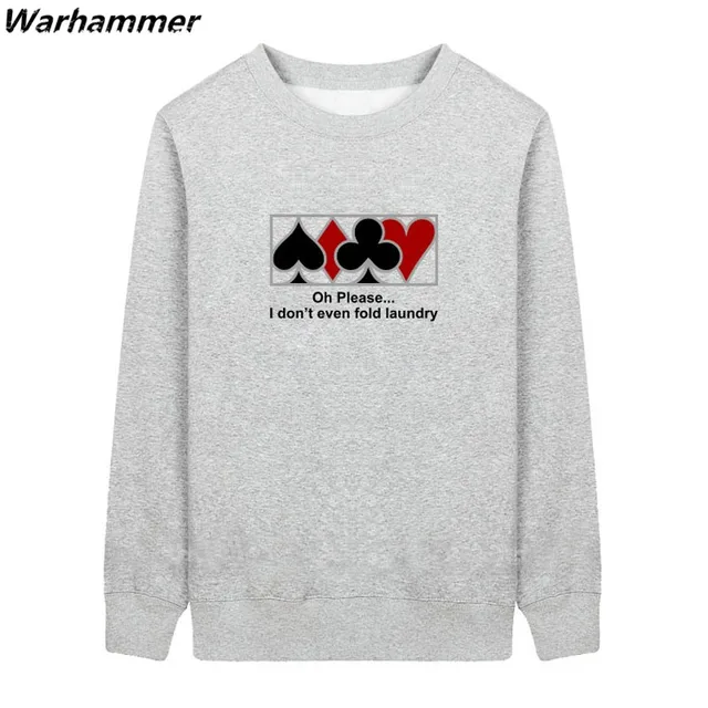 Men Hoodies I Don't Even Fold Laundry Funny Mens Fleece Poker Gambling