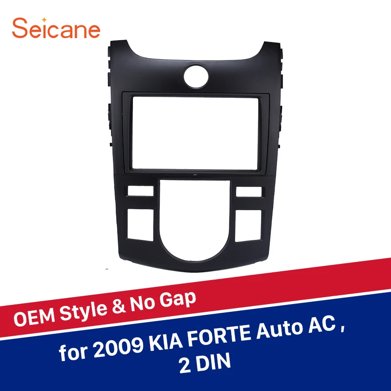 

Seicane 2Din Car Radio Fascia For 2008 2009 2010-2012 KIA FORTE Auto AC Audio Trim Cover Kit Refitting Plate Panel Dashboard