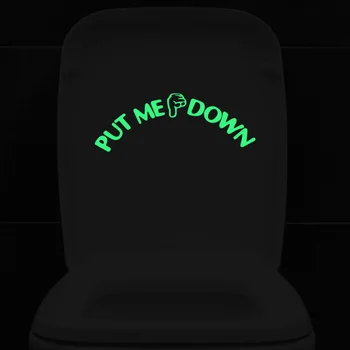 

Funny Put Me Down Sign Toilet Bowl Wall Stickers Luminous Glow in the Dark Wall Decals for WC Toilet Home Decor LU075