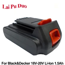 18 в/20 в 1.5Ah литий-ионная Мощность инструмент Батарея для BLACK&DECKER: BL1518 LB018-OPE A1118L HP186 HP188 LB20 LBX20 LBXR20