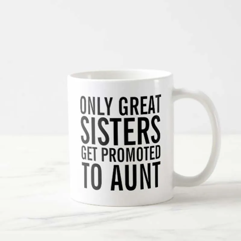 great_sisters_get_promoted_to_aunt_coffee_mug-r767ffb37954547ef86b7575b22651c59_x7jgr_8byvr_540