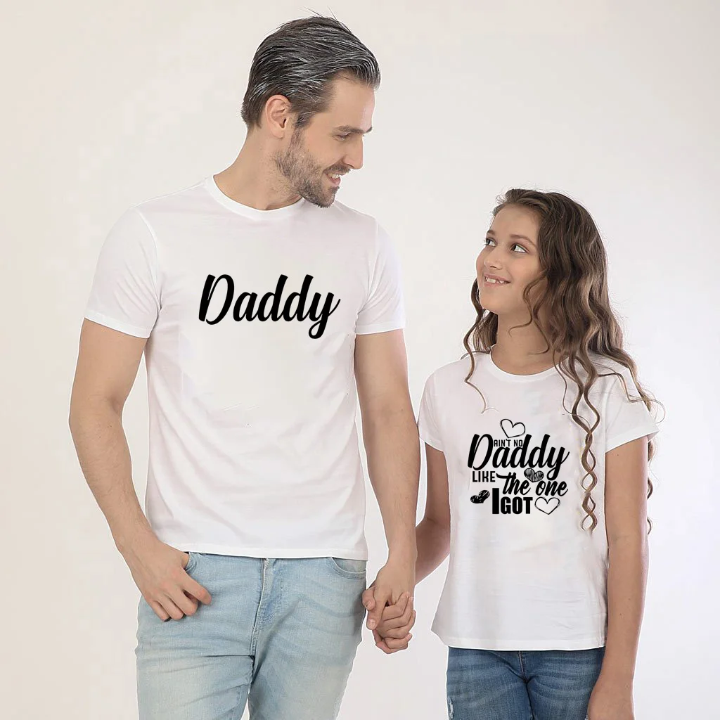 

Ain't No Daddy Like The One I Got Family Look Clothings I Make Good Looking Casual T-shirt Dad Daughter Matching Outfits
