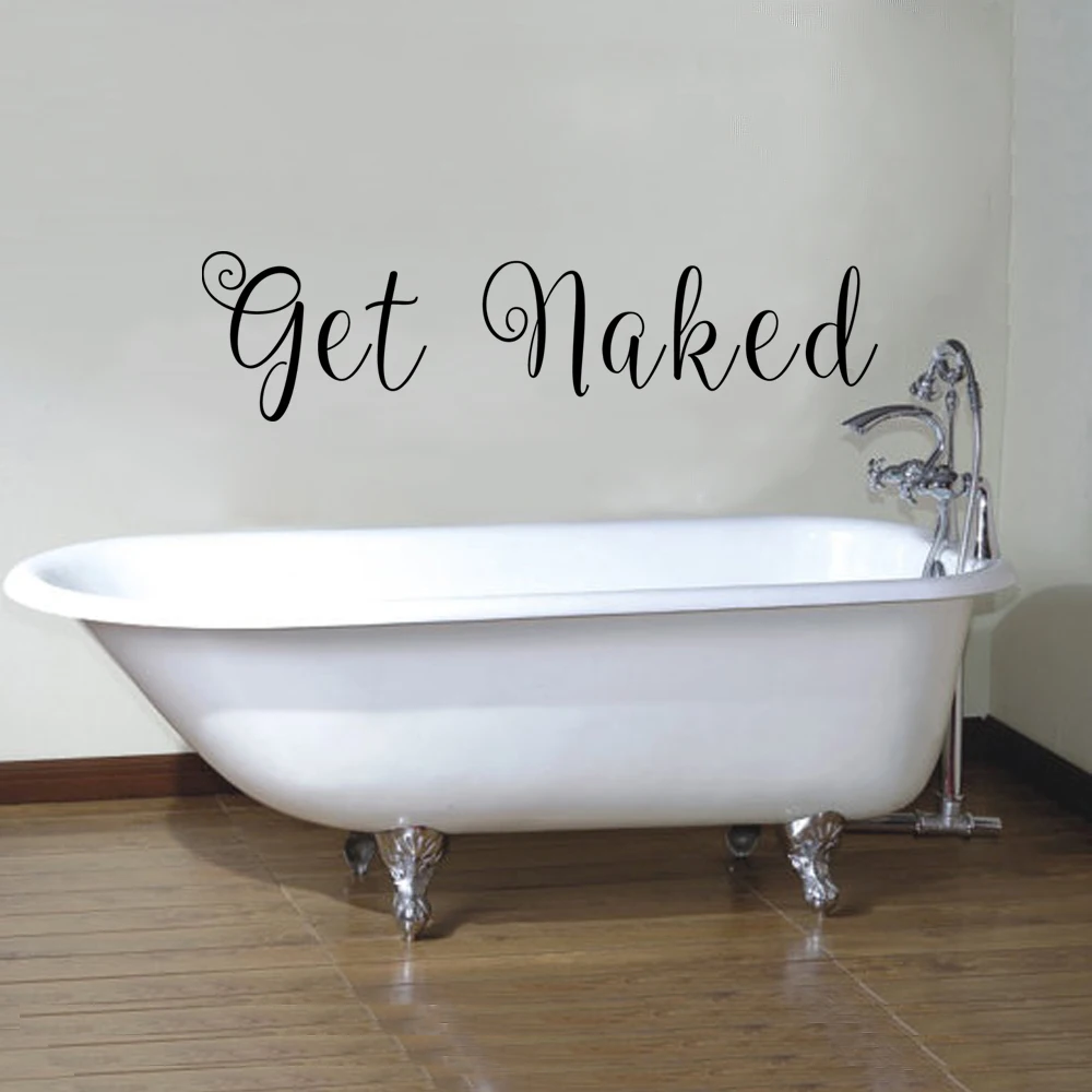 Get Naked Bathroom Wall Decal Wall Art Quote Bath Tub Decals Wall