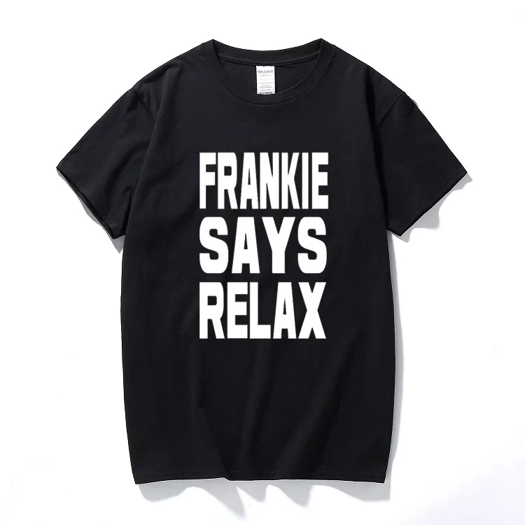 

Men clothes 2018 Frankie Says Relax t shirt men birthday retro 80s costume gift Cotton short sleeves t-shirt camisetas tshirt