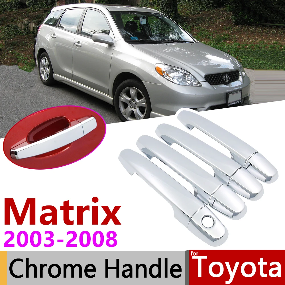 Для Toyota Matrix E130 XR XRS 2003~ 2008 хромированные дверные ручки крышки наклейки на автомобиль отделка набор из 4 дверей 2004 2005 2006 2007