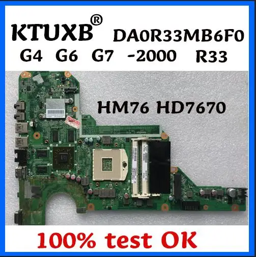 Материнская плата KTUXB для ноутбука HP модель G4 G6 2000 680570 501 680569 DA0R33MB6F0 R33 HM76 DDR3 HD7670M 100%
