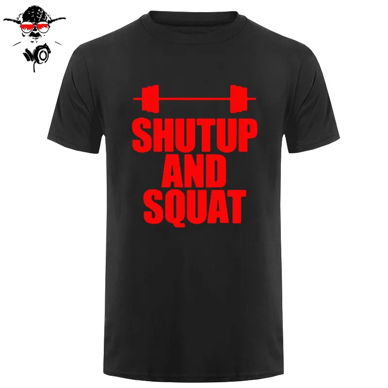 Shut Up And Squat Мужская футболка из хлопка, летняя повседневная футболка с коротким рукавом и круглым вырезом, мужские топы, футболки высокого качества