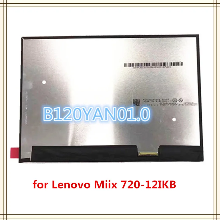 12 дюймов ips ЖК-экран B120YAN01.0 для lenovo miix720-12IKB(только ЖК-дисплей без сенсорного экрана