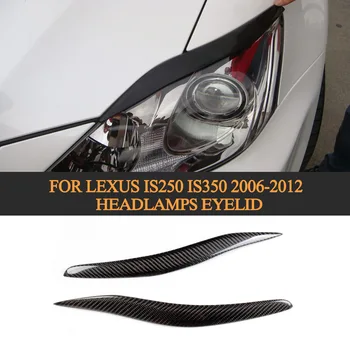

carbon fiber car headlamps Eyelid auto Lamp Eyebrows for lexus IS250 IS350 2006-2012