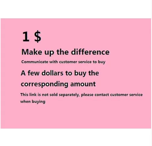 

Additional Pay on Your Order /Make Up Different Price/Extra Fee /Dedicated Link