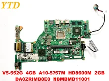 Original for ACER V5-552G laptop motherboard 4GB A10-5757M HD8600M 2GB DA0ZRIMB8E0 NBMBMB11001 tested good free shipping