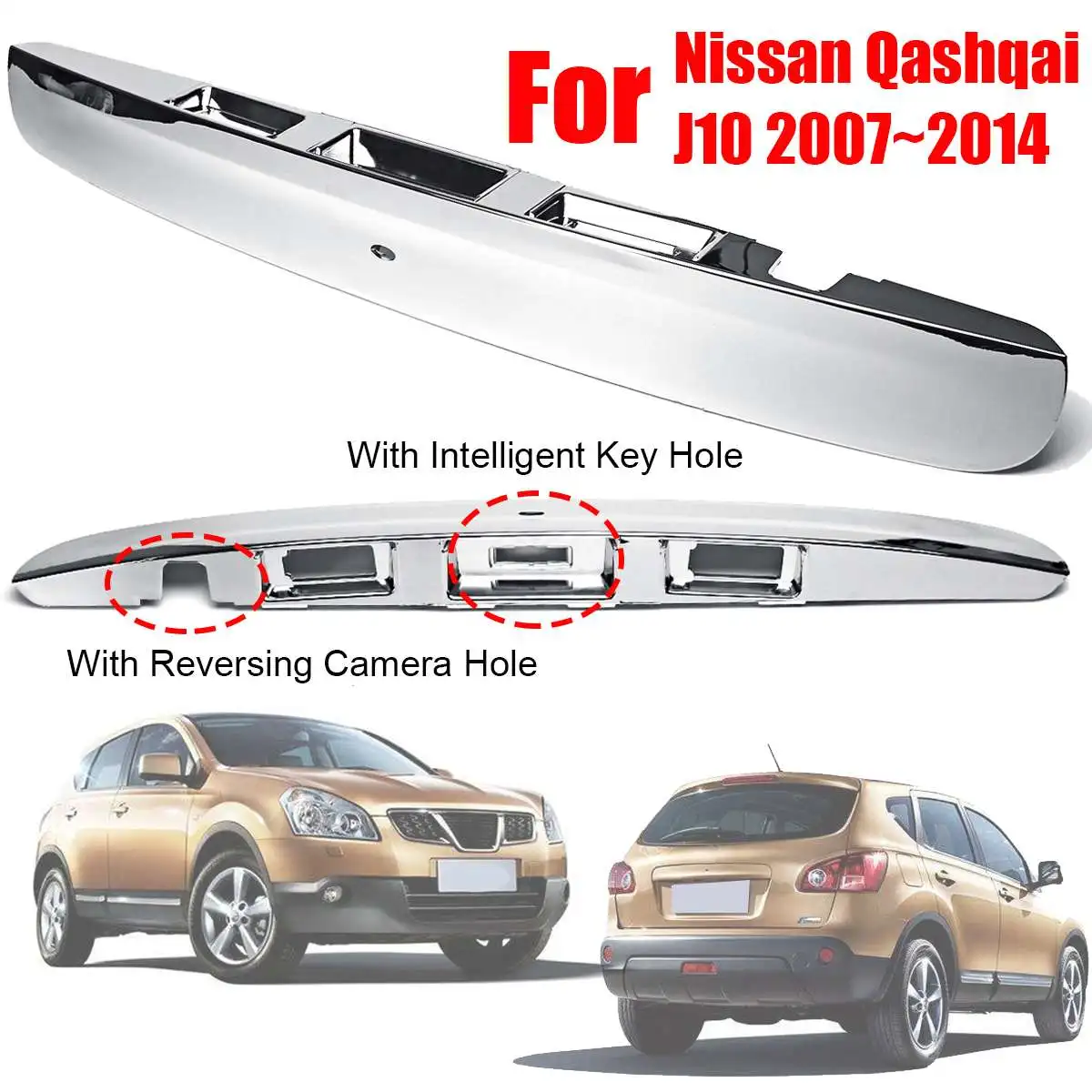 

NEW 1PCS Silver Tailgate Boot Lid Handle With I-key&Camera Hole For Nissan Qashqai J10 2007~2014 Plastic Trim Cover