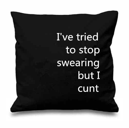 Novelty Quote Cushion Cover I've Tried to Stop Swearing Throw Pillow Case Funny Custom Print