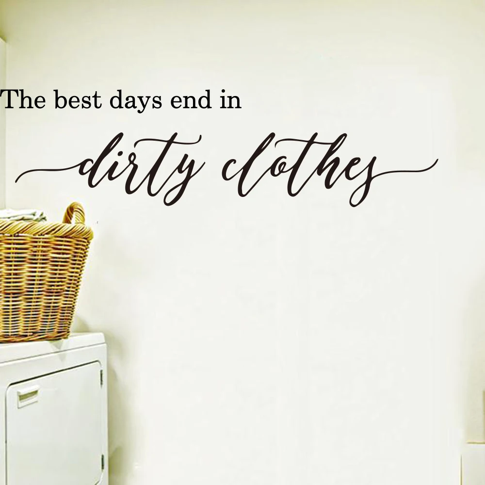 The Best Days End In Dirty Clothes Wall Sticker Laundry Room Wash Room Family Love Quote Words Wall Decal Kids Room Bedroom  (3)