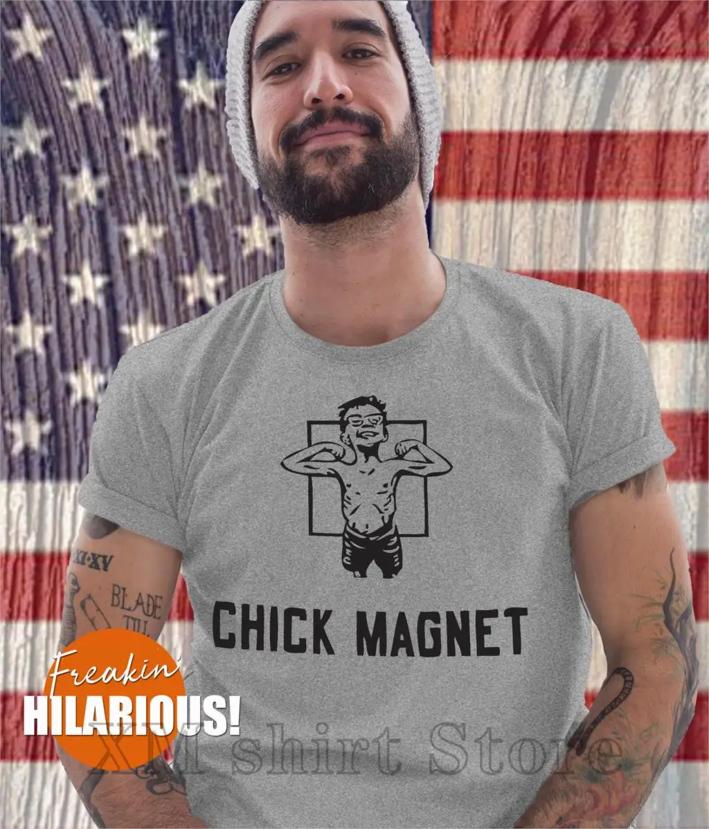 

chick magnet t-shirt funny gym shirt man t shirt humor tees small medium large xl 2xl screen printed graphic unisex
