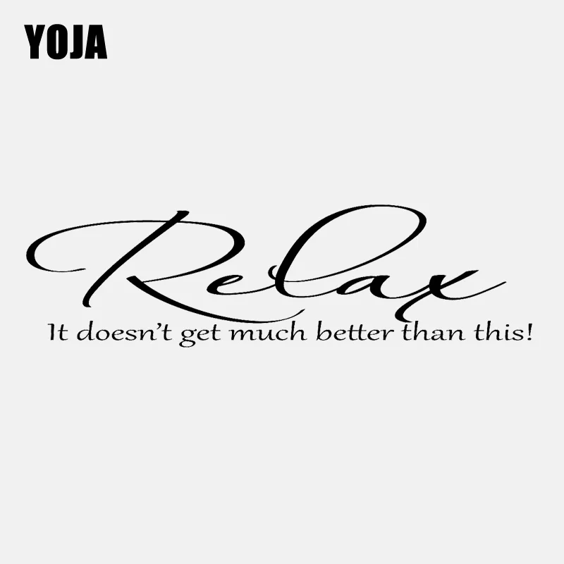 

YOJA 92CM*26.5CM Relax it's doesn't get much beeter this Quote PVC Wall Stickers For Bedroom W1-126