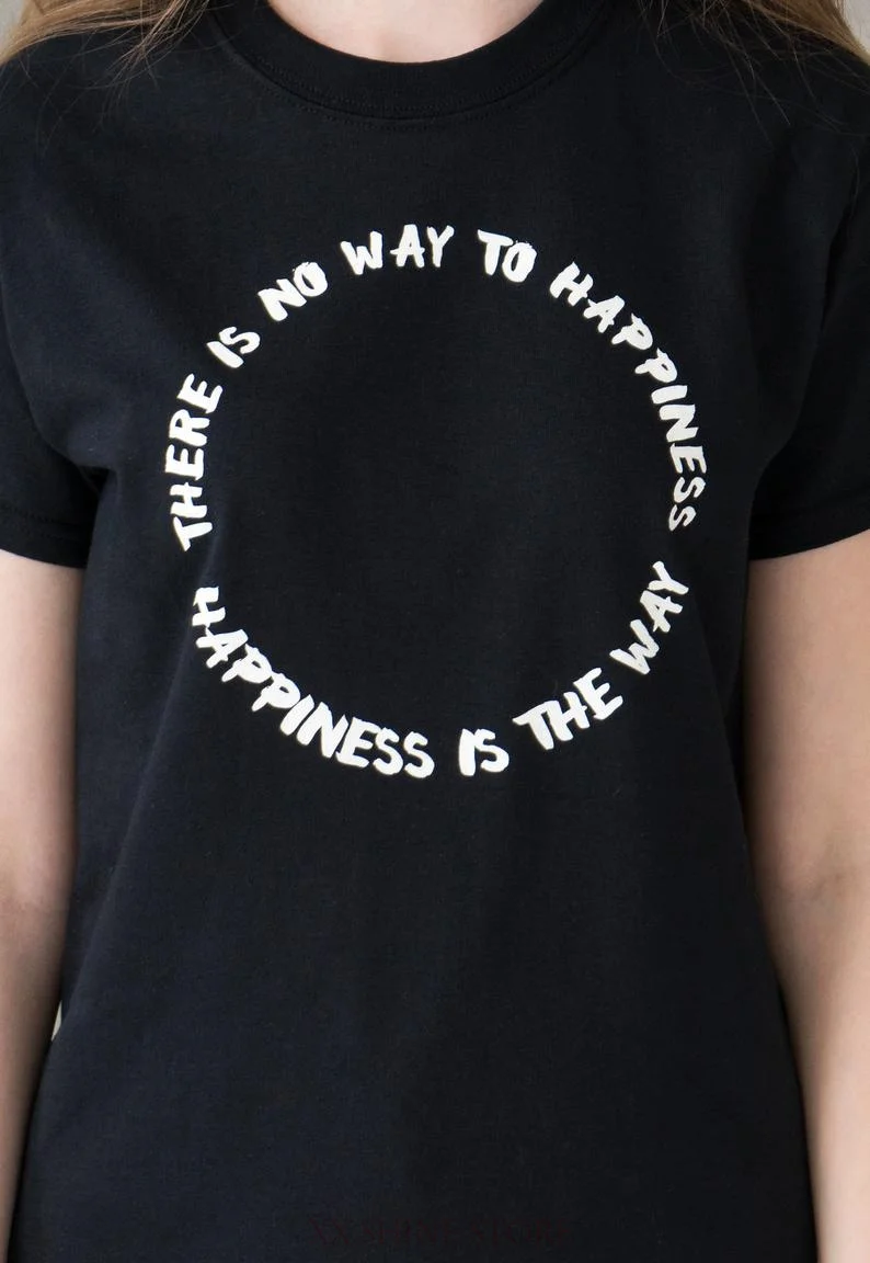 Le Bonheur Est La Voie T Shirt Inspirant Motivation Citation Positive Slogan Pleine Conscience Yoga Meditation Zen Bouddha Femmes Aliexpress
