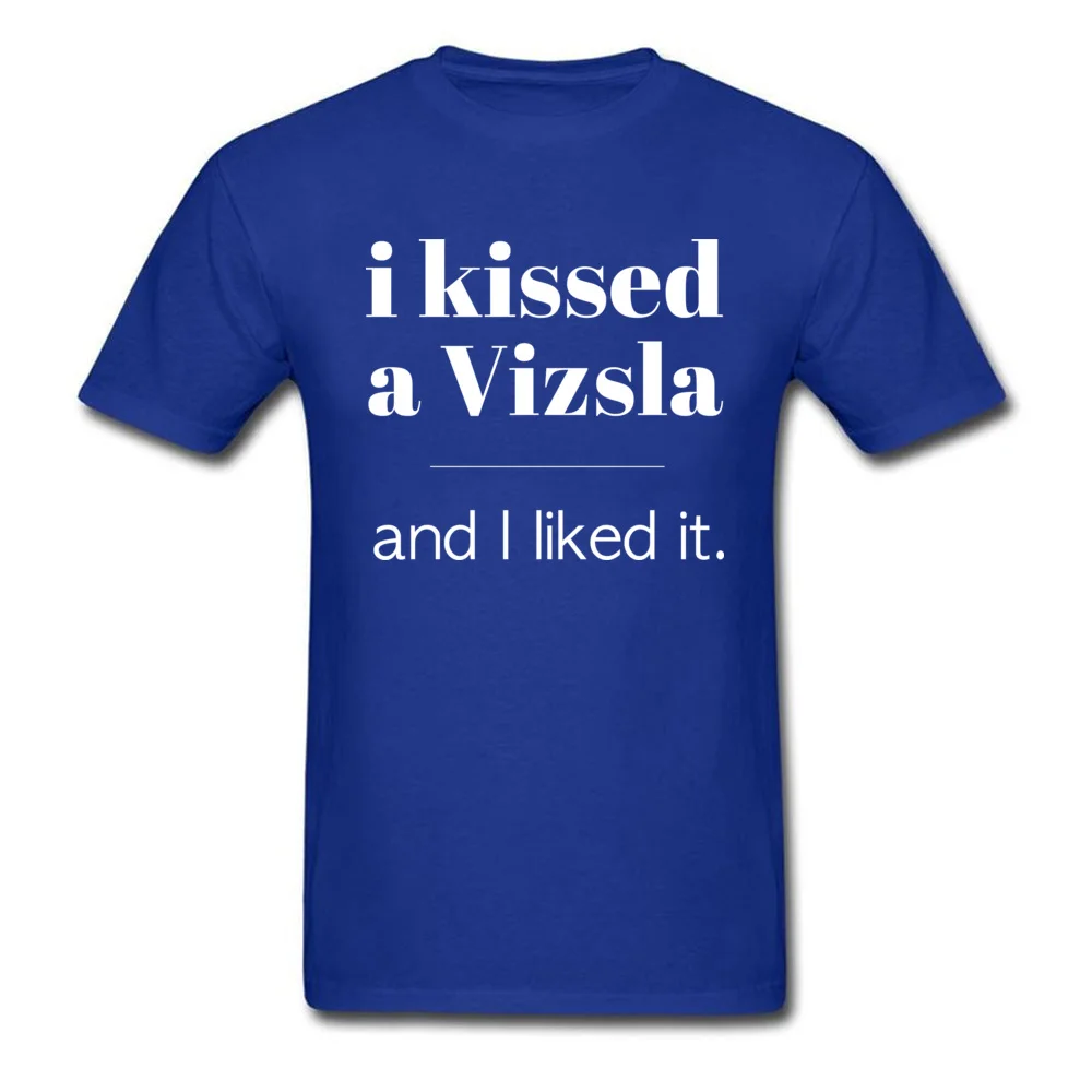 I Kissed A Vizsla Cotton Man Short Sleeve Tops T Shirt Crazy Summer Top T-shirts comfortable T Shirts Family Round Neck I Kissed A Vizsla blue