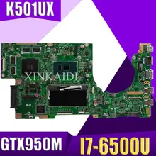 XinKaidi K501UX материнская плата для ноутбука для ASUS K501UX K501UB K501U K501 Teste материнская плата оригинальная DDR3 4g ram I7-6500U GTX950M EDP