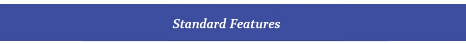 Standard Features