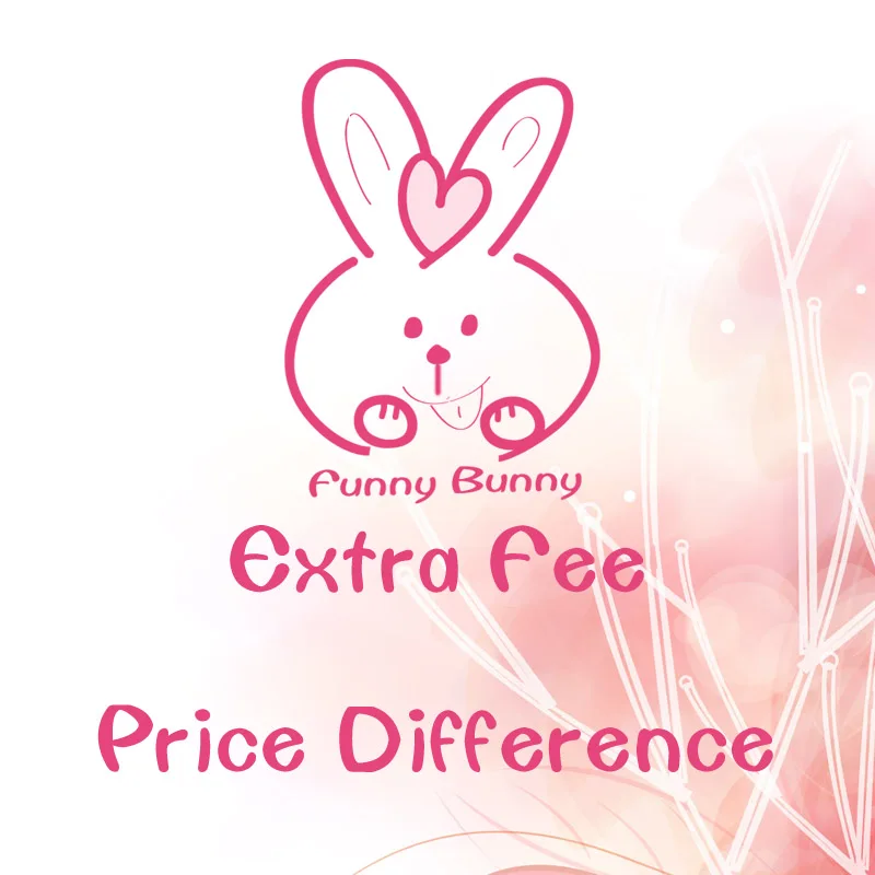 

Special Link for Filling the Price Difference Additional Fee for Customized Products Not Any Products