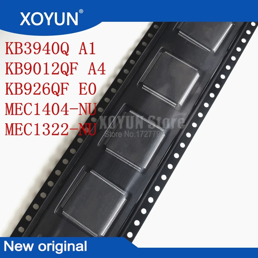 

100%New KB3940Q A1 KB9012QF A4 KB926QF E0 KB926QF EO MEC1404-NU MEC1322-NU QFP-128