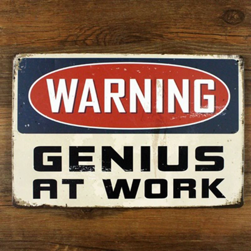 funny retro metal tin sign for home office wall decor , warning genius