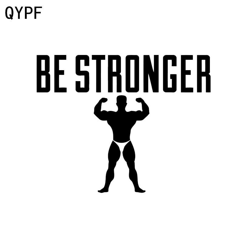 

QYPF 14.6*11.6CM Fitness Be Stronger Sports Decor Car Sticker High Quality Silhouette Vinyl Accessories C16-0854
