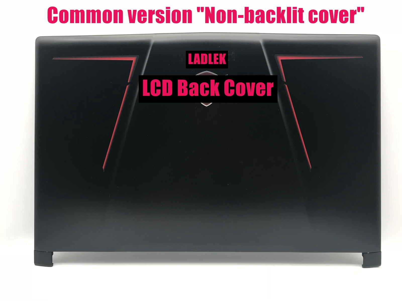 

Lcd back cover/Bezel/Hinges cover/Palmrest/Bottom case for MSI GE73 7RC/GE73 7RD/GE73 7RF/GE73VR 7RE/GE73VR 7RF Raider