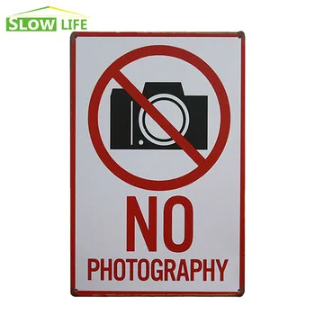 No Photography Metal Tin Sign Bar/Pub/Hotel Wall Decor Metal Sign Vintage Home Decor Metal Plaque Retro Painting Art Poster