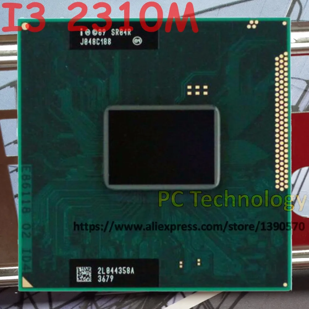 Оригинальный процессор Intel Core I3 2310M CPU для ноутбука Φ 3M кэш 2 10 ГГц SR04R ноутбук PPGA988 с