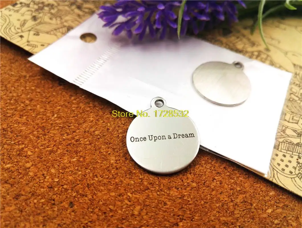 

20pcs--20mm stainless steel circle round "once upon a dream "one side DIY Charms Pendants