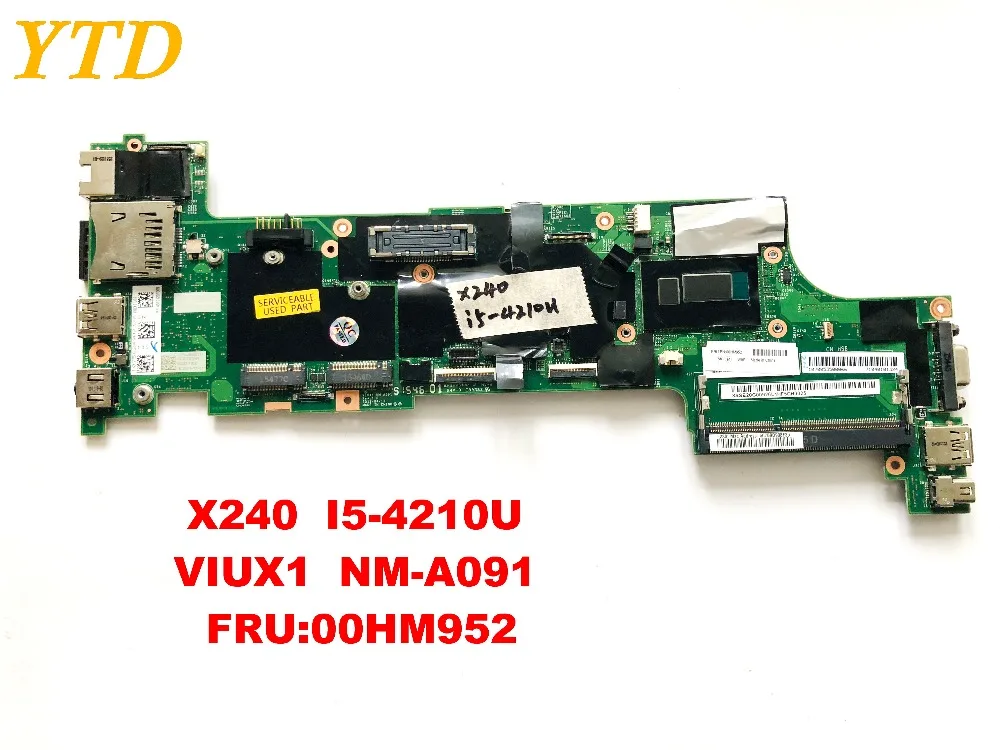 Оригинал для ноутбука Lenovo X240 материнская плата I5-4210U VIUX1 NM-A091 FRU 00HM952