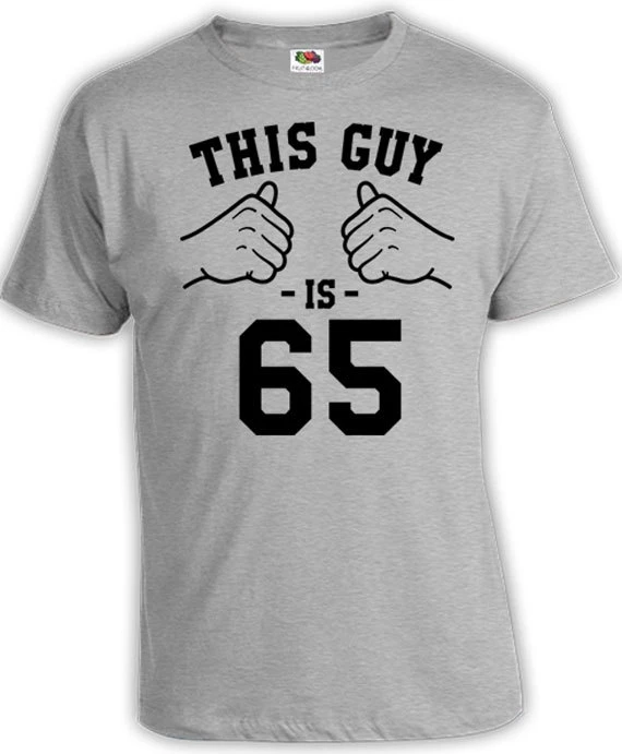 Chemise Anniversaire 65th Idees Cadeau Anniversaire ay Cadeau Pour Lui T Shirt Personnalise Ce Mec A 65 Ans Tee 95 Homme Aliexpress