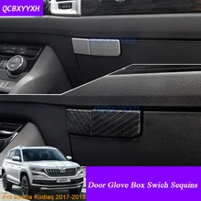 QCBXYYXH автомобильный Стайлинг ABS отделка 2 шт./компл. автомобильный дверца перчаточного ящика коробка Swich Блестки для Skoda Kodiaq аксессуары для автомобиля украшения блестки