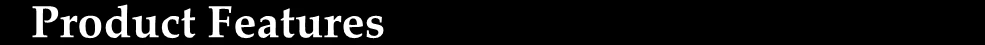 1.Product Features