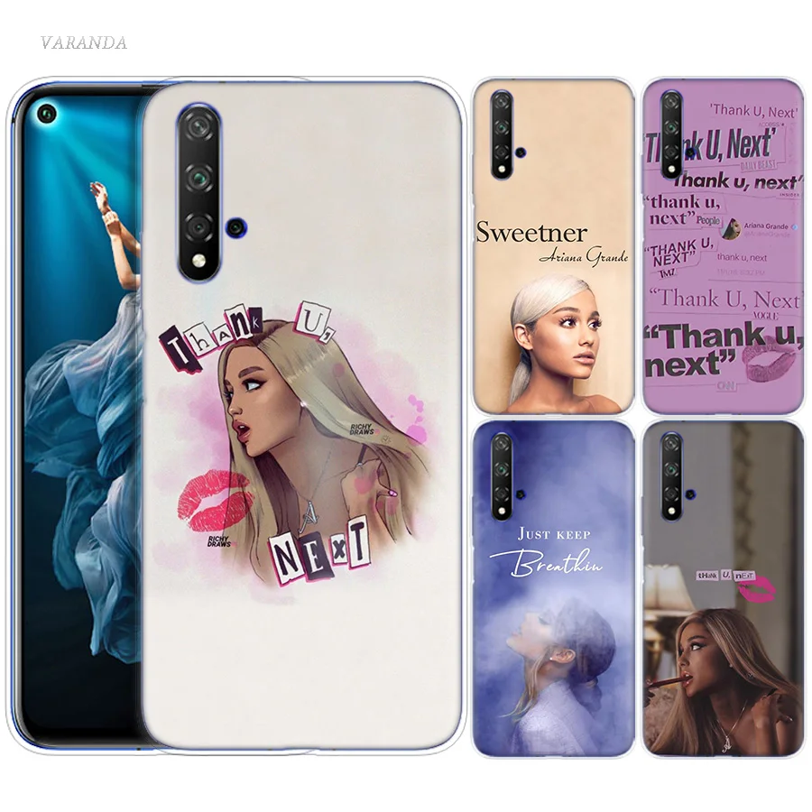 

Thank U Next Ariana Grande Case for Huawei Honor 8X 8C 8 9 10 20 Play 8A lite Pro V20 Y9 Y7 Y6 Y5 Prime 2018 2019 TPU Phone Bags