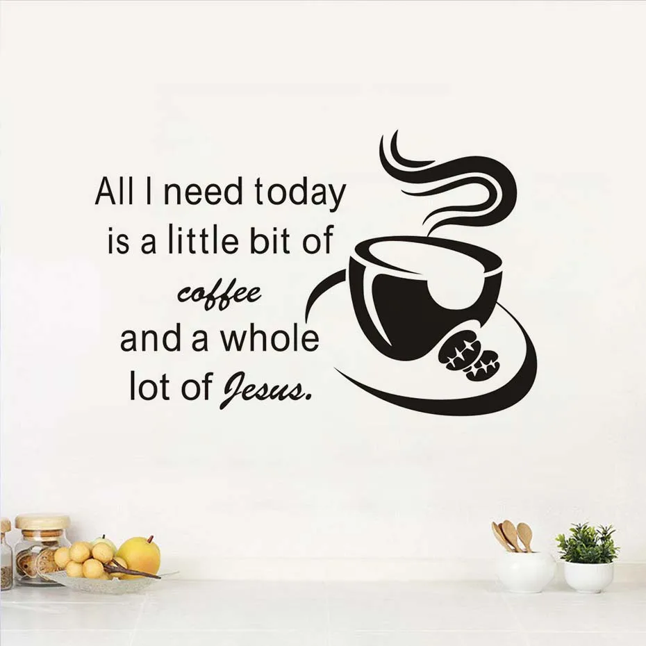 Wall Decal Sticker Letters All I Need Today Is A Little Bit Of Coffee Removable Vinyl Kitchen Wall Stickers Coffee Cup Murals