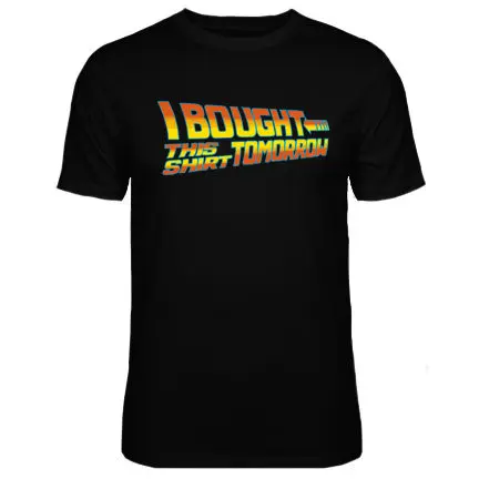

Mens Tomorrow Back To The Future Parody T-shirt NEW S-XXL T Shirt Short Sleeve Men O-Neck Tee Shirt free shipping